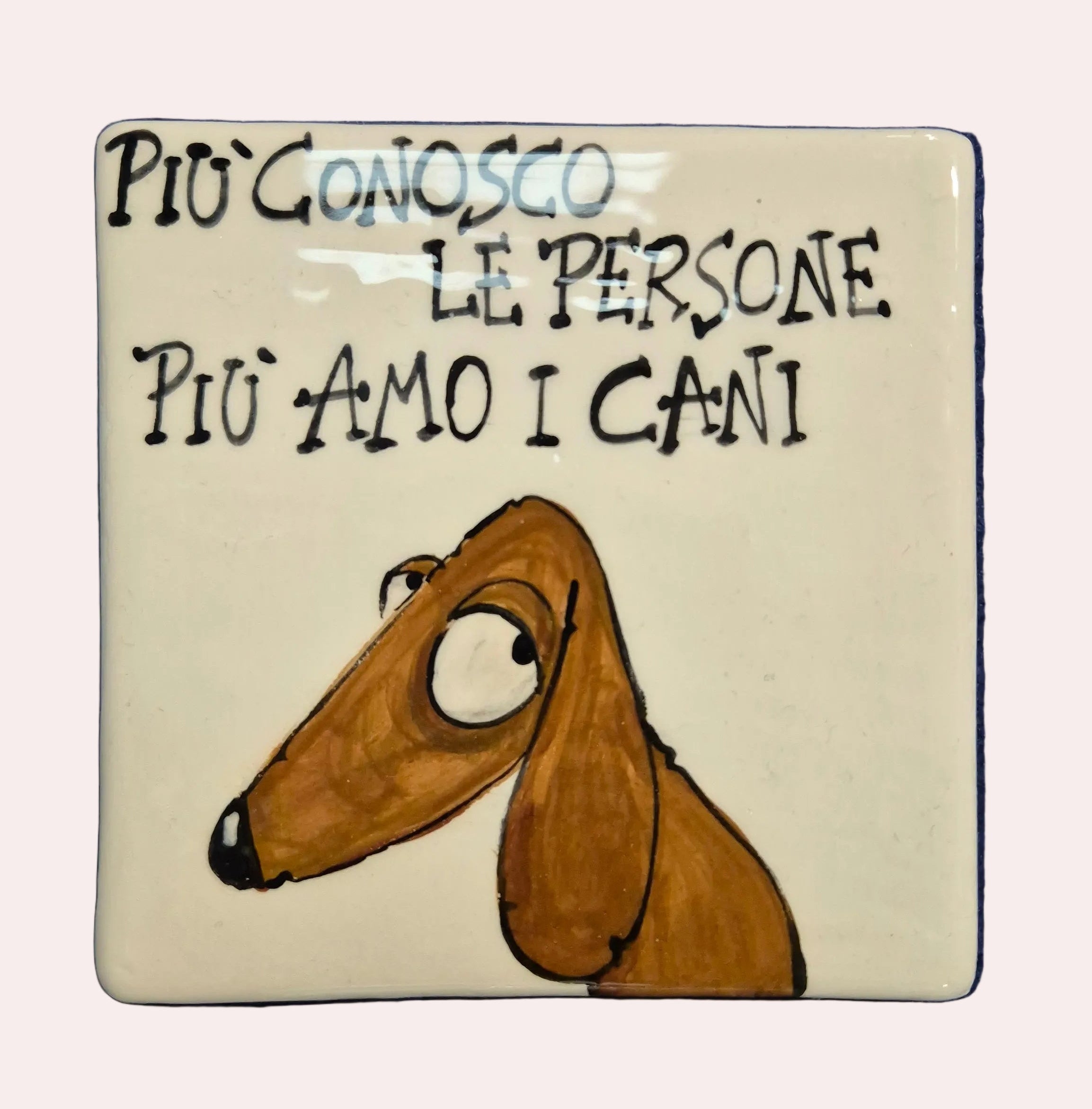 Piastrella - Più conosco le persone....